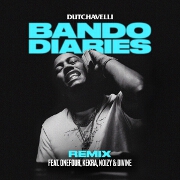 Bando Diaries (Remix) by dutchavelli feat. ONEFOUR, Kekra, Noizy And Divine