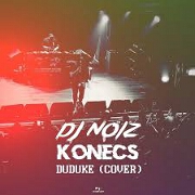 Duduke by DJ Noiz And Konecs