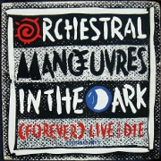 (Forever) Live And Die by Orchestral Manoeuvres In The Dark