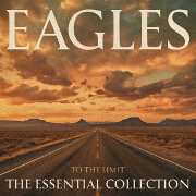 To The Limit: The Essential Collection by The Eagles