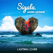 Lasting Lover by Sigala feat. James Arthur
