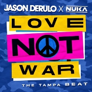 Love Not War (The Tampa Beat) by Jason Derulo And Nuka