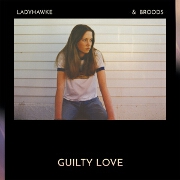 Guilty Love by Ladyhawke And Broods