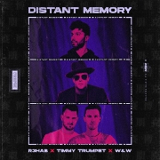Distant Memory by R3HAB, Timmy Trumpet And W&W