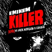 Killer (Remix) by Eminem feat. Jack Harlow And Cordae
