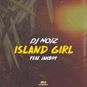 Island Girl by DJ Noiz feat. Jahboy