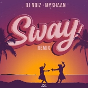 Sway (Remix) by DJ Noiz And Myshaan