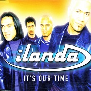 IT'S OUR TIME by Ilanda