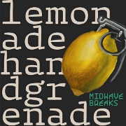 Lemonade Hand Grenade by Midwave Breaks