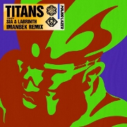 Titans (Imanbek Remix) by Major Lazer feat. Sia And Labrinth