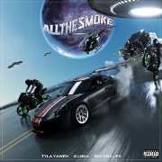 All The Smoke by Tyla Yaweh feat. Gunna And Wiz Khalifa