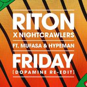 Friday (Dopamine Re-Edit) by Riton And Nightcrawlers feat. Mufasa And Hypeman