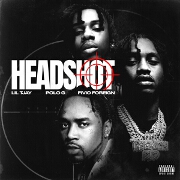 Headshot by Lil Tjay, Polo G And Fivio Foreign