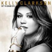 Stronger by Kelly Clarkson
