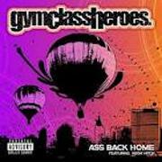 Ass Back Home by Gym Class Heroes feat. Neon Hitch