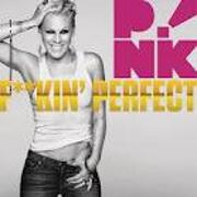 F**kin' Perfect by Pink