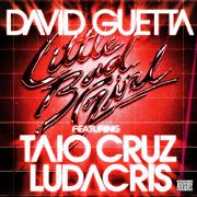 Little Bad Girl by David Guetta feat. Taio Cruz And Ludacris