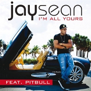 I'm All Yours by Jay Sean feat. Pitbull