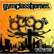 The Fighter by Gym Class Heroes feat. Ryan Tedder