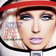 Keeps Gettin' Better: A Decade Of Hits by Christina Aguilera