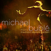 Meets Madison Square Garden by Michael Buble