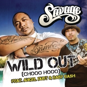 Wild Out (Chooo Hooo) by Savage feat. Baby Bash