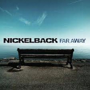 Far Away by Nickelback