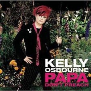 PAPA DON'T PREACH by Kelly Osbourne