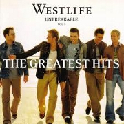 UNBREAKABLE:  THE GREATEST HITS by Westlife