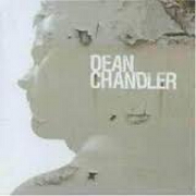 DEAN CHANDLER by Dean Chandler
