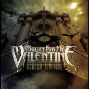 Scream, Aim, Fire by Bullet For My Valentine