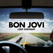 Lost Highway: Tour Edition by Bon Jovi