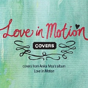 Anika Moa: Love In Motion Covers by Various