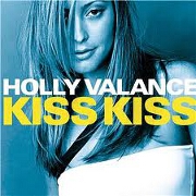 KISS KISS by Holly Valance