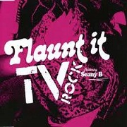 Flaunt It by TV Rock