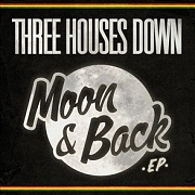 Moon And Back EP by Three Houses Down