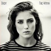 Fire Within by Birdy