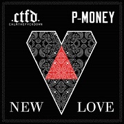 New Love by CTFD And P-Money