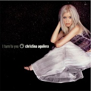I TURN TO YOU by Christina Aguilera