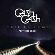 Take Me Home by Cash Cash feat. Bebe Rexha