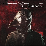 La Gargola by Chevelle