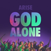 God Alone by Arise