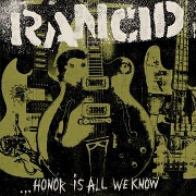 Honor Is All We Know by Rancid