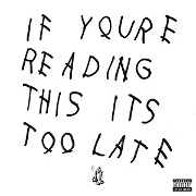 If You're Reading This It's Too Late by Drake