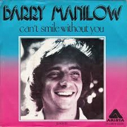 Can't Smile Without You by Barry Manilow