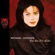 You Are Not Alone by Michael Jackson