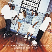 One Sweet Day by Mariah Carey & Boyz II Men