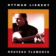 Nouveau Flamenco by Ottmar Liebert