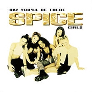 Say You'll Be There by Spice Girls