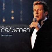 Michael Crawford In Concert by Michael Crawford